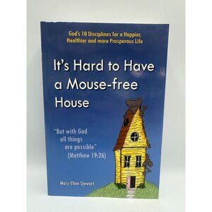 Its Hard To Have A Mouse-Free House Mary Ellen Stewart 2010 Paperback Christian